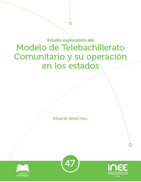 Estudio exploratorio del Modelo de Telebachillerato Comunitario y su operación en los estados