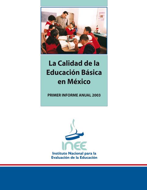 La calidad de la educación básica en México 2003
