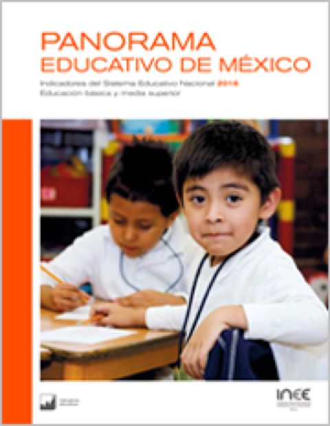 Panorama Educativo de México. Indicadores del Sistema Educativo Nacional 2016. Educación básica y media superior