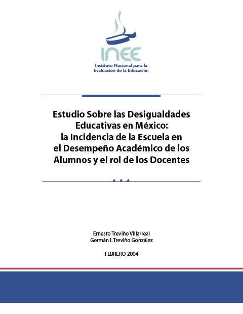 Estudio sobre las desigualdades educativas en México: la incidencia de la escuela en el desempeño académico de los alumnos y el rol de los docentes. No.5