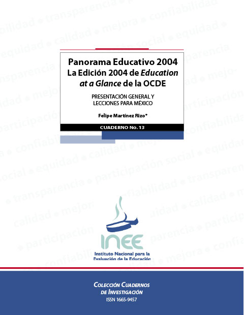 Panorama educativo 2004: la edición 2004 de Education at a Glance de la OCDE. Presentación general y lecciones para México. No.13