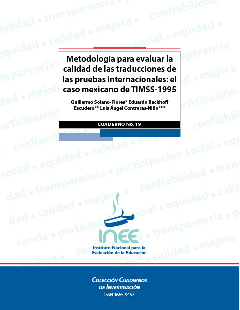 Metodología para evaluar la calidad de las traducciones de las pruebas internacionales: el caso mexicano de TIMSS-1995. No.19
