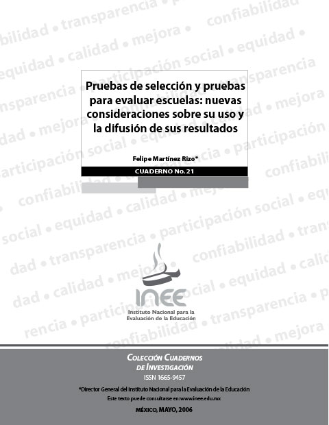 Pruebas de selección y pruebas para evaluar escuelas: nuevas consideraciones sobre su uso y la difusión de sus resultados. No.21