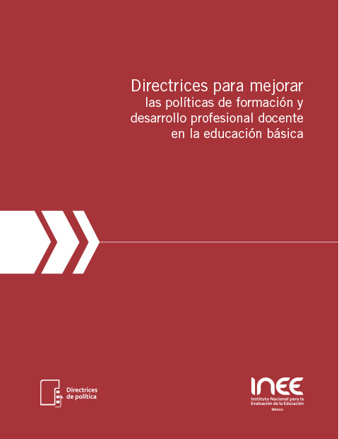 Directrices para mejorar las políticas de formación y desarrollo profesional docente en la educación básica