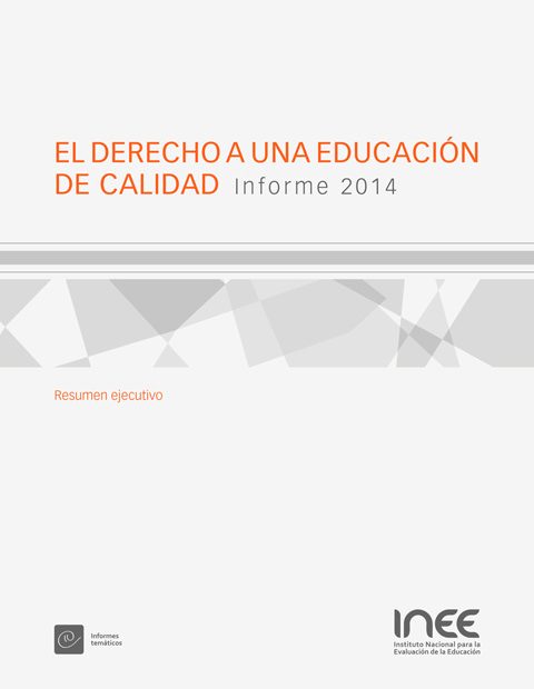 El derecho a una educación de calidad. Informe 2014. Resumen ejecutivo