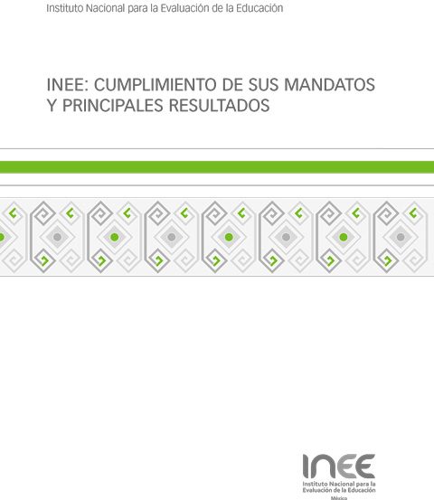 INEE: cumplimiento de sus mandatos y principales resultados