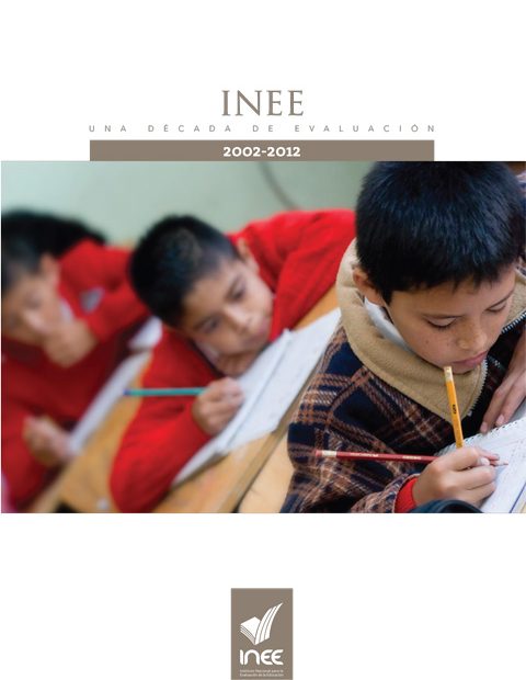 INEE una década de evaluación 2002-2012