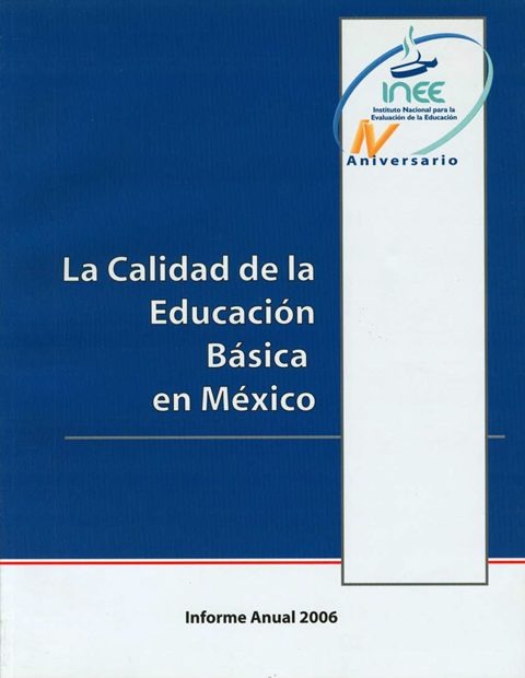 La calidad de la educación básica en México 2006