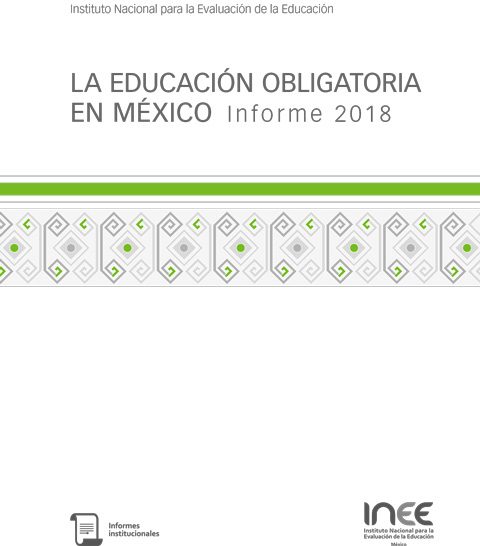 La educación obligatoria en México. Informe 2018