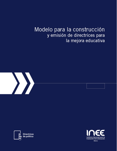 Modelo para construcción y emisión de directrices para la mejora educativa