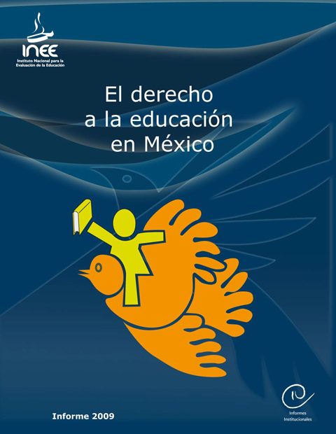 El Derecho a la educación en México Informe 2009