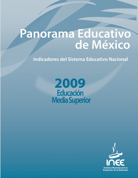 Panorama educativo de México. Indicadores del Sistema Educativo Nacional 2009. Educación media superior