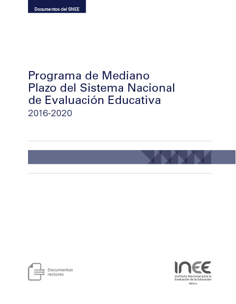 Programa de Mediano Plazo del Sistema Nacional de Evaluación Educativa 2016-2020