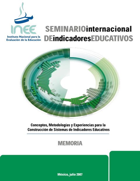 Seminario Internacional de indicadores educativos. Conceptos metodologías y experiencias para la construcción de sistemas de indicadores educativos. Memoria