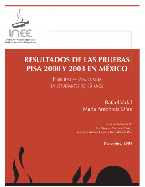 Resultados de las pruebas PISA 2000 y 2003 en México. Habilidades para la vida en estudiantes de 15 años