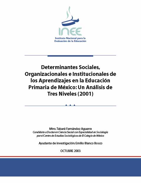 Determinantes sociales organizacionales e institucionales de los aprendizajes en la educación primaria de México: un análisis de tres niveles (2001)
