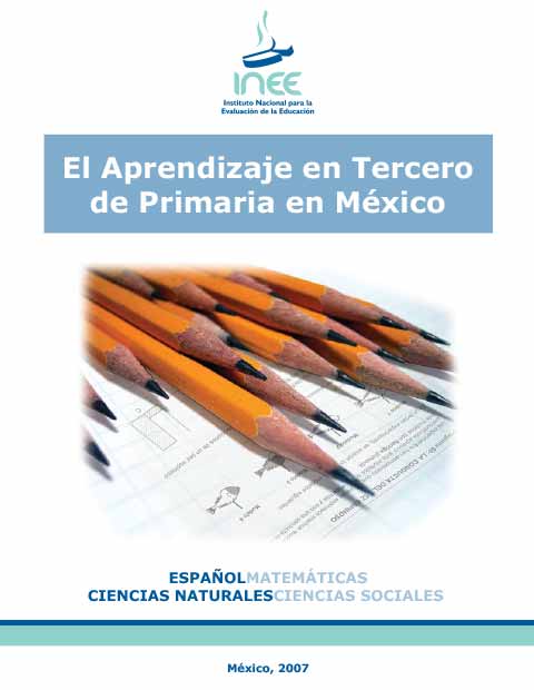 El aprendizaje en tercero de primaria en México. Español Matemáticas Ciencias Naturales y Ciencias Sociales