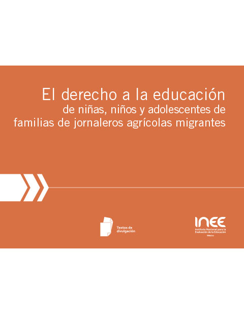 El derecho a la educación de niñas niños y adolescentes de familias de jornaleros agrícolas migrantes