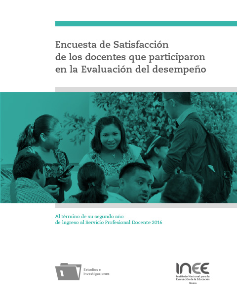 Encuesta de Satisfacción de los docentes que participaron en la Evaluación del desempeño al término de su segundo año de ingreso al Servicio Profesional Docente