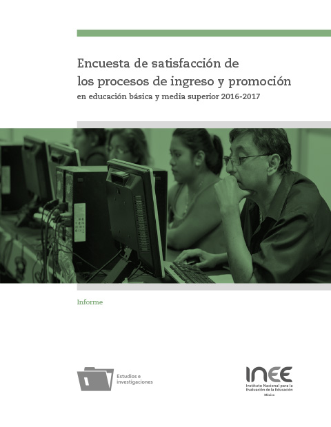 Encuesta de satisfacción de los procesos de ingreso y promoción en educación básica y media superior 2016-2017