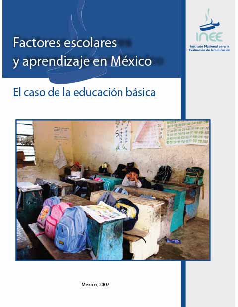 Factores escolares y aprendizaje en México: el caso de la educación básica