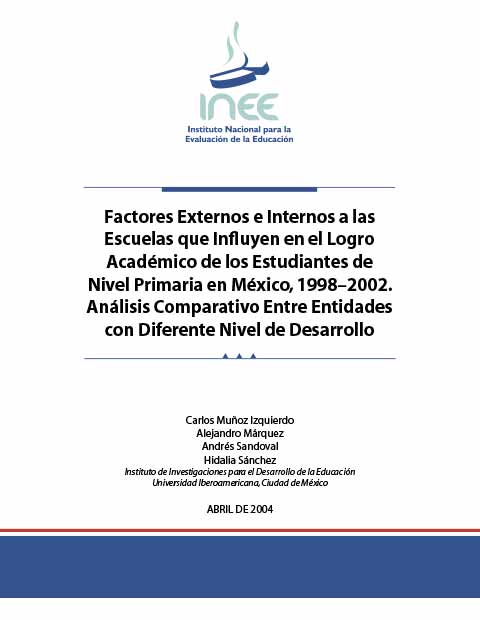 Factores externos e internos a las escuelas que influyen en el logro académico de los estudiantes de nivel primaria en México 1998-2002
