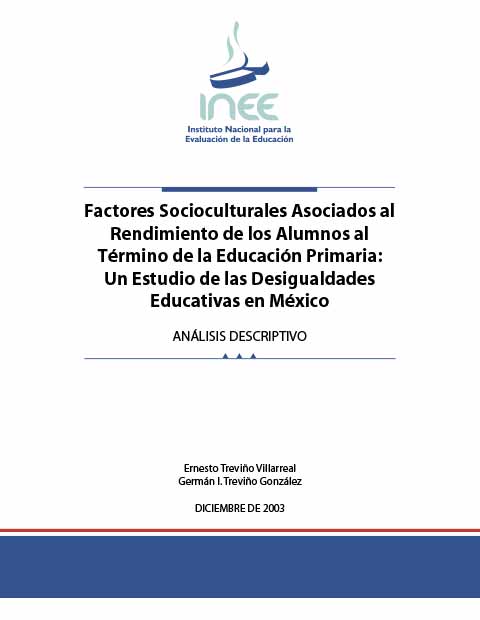 Factores socioculturales asociados al rendimiento de los alumnos al término de la educación primaria: un estudio de las desigualdades educativas en México