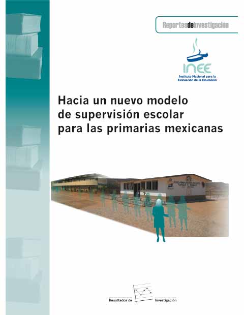 Hacia un nuevo modelo de supervisión escolar para las primarias mexicanas