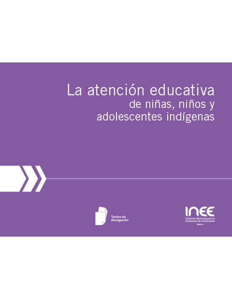 La atención educativa de niñas niños y adolescentes indígenas
