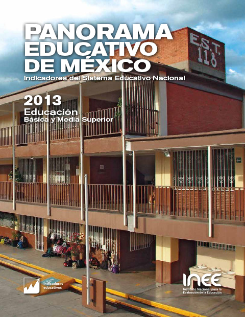 Panorama educativo de México. Indicadores del Sistema Educativo Nacional 2013