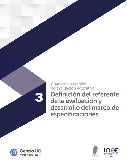 Cuadernillo Técnico de Evaluación Educativa 3. Definición del referente de la evaluación y desarrollo del marco de especificaciones