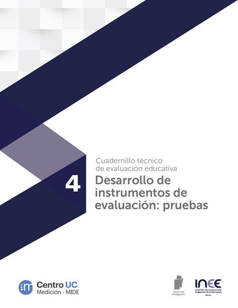 Cuadernillo Técnico de Evaluación Educativa 4. Desarrollo de instrumentos de evaluación: pruebas