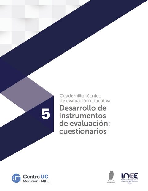 Cuadernillo Técnico de Evaluación Educativa 5. Desarrollo de instrumentos de evaluación: cuestionarios